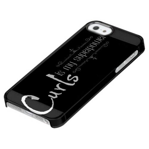 Curls is my superpower funny quote clear iPhone SE55s case