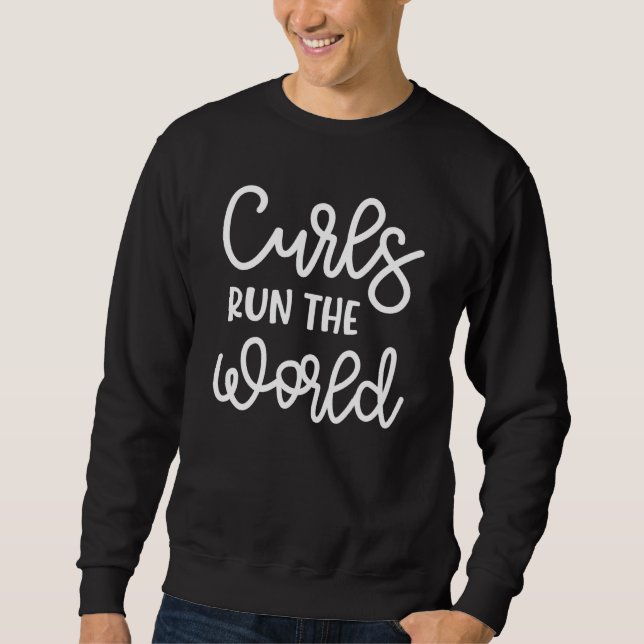 Curls Run The World Cute Natural Curly Hair Sweatshirt (Front)