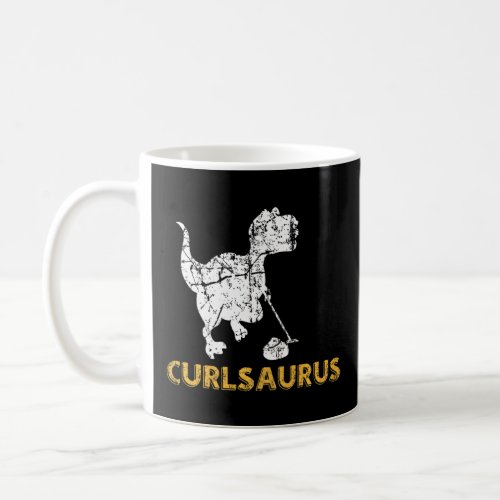 Curlsaurus Curling Player Dino Rex Team Coach Crew Coffee Mug