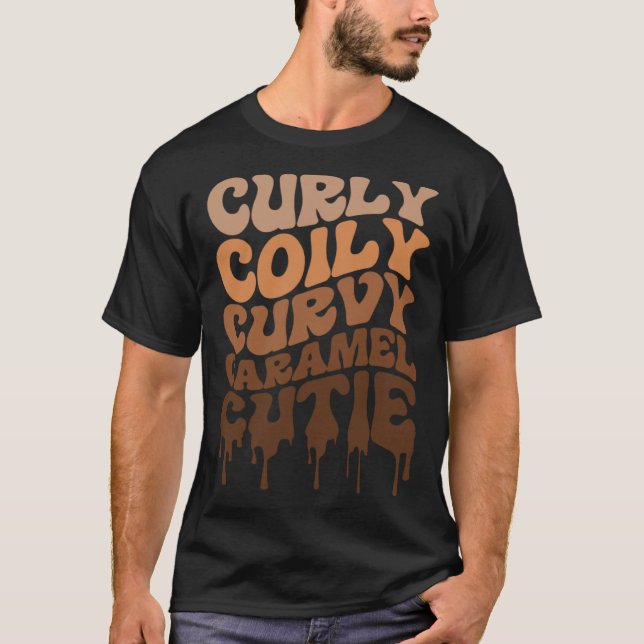 Curly Curvy Caramel Cutie Melanin Groovy Black His T-Shirt (Front)