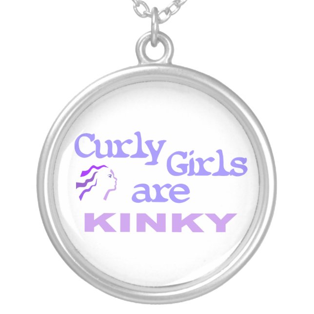 Curly Girls Are Kinky Silver Plated Necklace (Front)