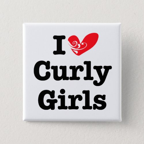 Curly Girls Love Pinback Button