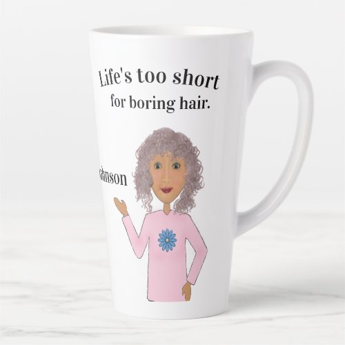 Curly Hair Lifes Too Short Latte Mug