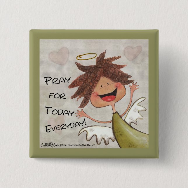 Curly Haired Angel-Pray for Today, Everyday! Button (Front)
