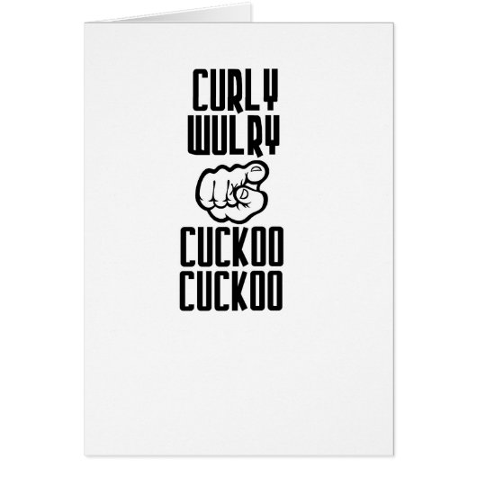 Curly Wurly cuckoo cuckoo Cards (Front)