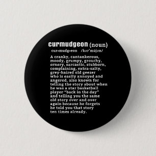 Curmudgeon (bysketbyll Version) Fun Senior Citizen Button