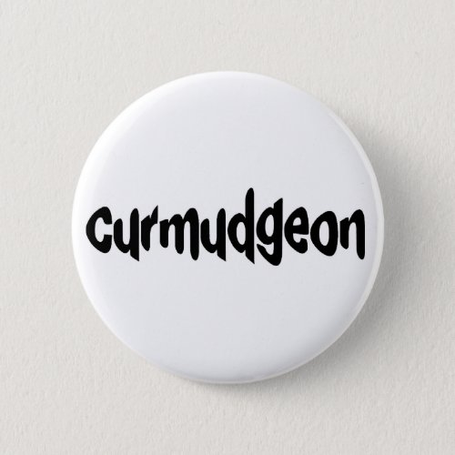 Curmudgeon Pinback Button