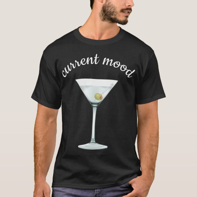 Current Mood Dirty Martini T Shirt (Front)