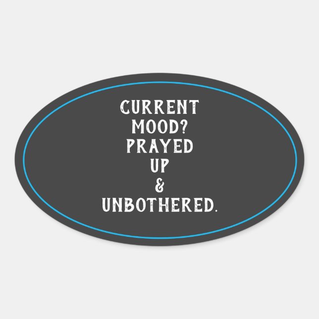 Current Mood Prayed Up & Unbothered Oval Stickers (Front)