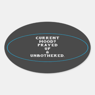 Current Mood Prayed Up & Unbothered Oval Stickers