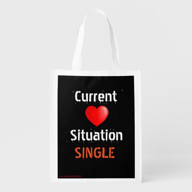 Current Situation Relationship Status-SINGLE Reusable Grocery Bag (Front)