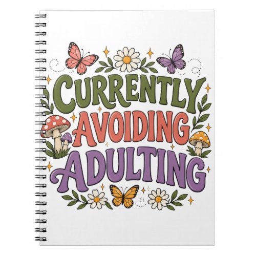 Currently Avoiding Adulting Funny Floral Butterfly Notebook