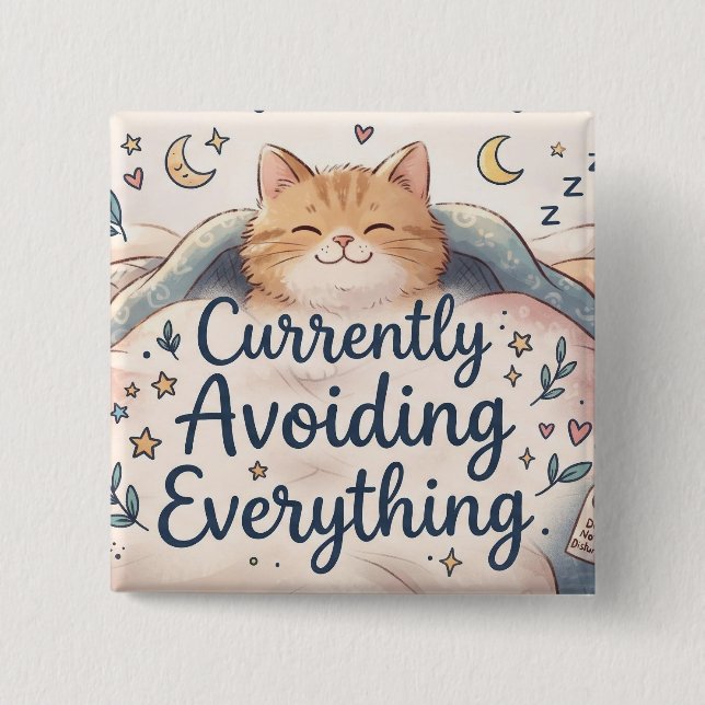 Currently Avoiding Everything | Funny Quote Button (Front)