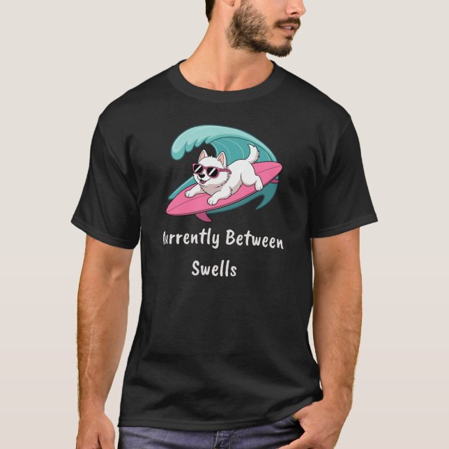 Currently Between Swells - Surfing T-Shirt (Front)