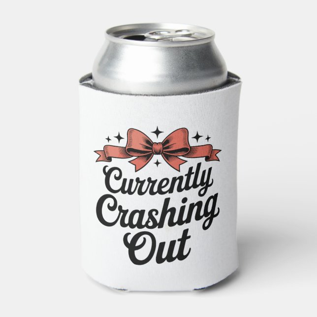 Currently Crashing Out Girly Bow Sassy Preppy Can Cooler (Can Front)