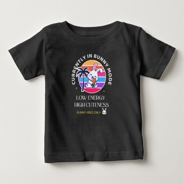 Currently in Bunny Mode  Baby T-Shirt (Front)