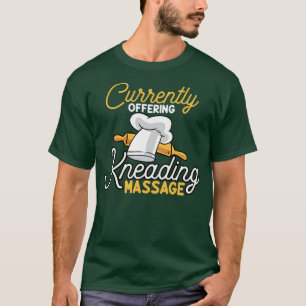 Currently Offering Kneading Massage T-Shirt