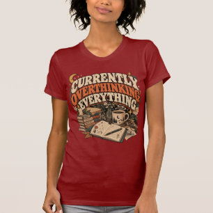 Currently Overthinking Everything Vintage Book Lov T-Shirt