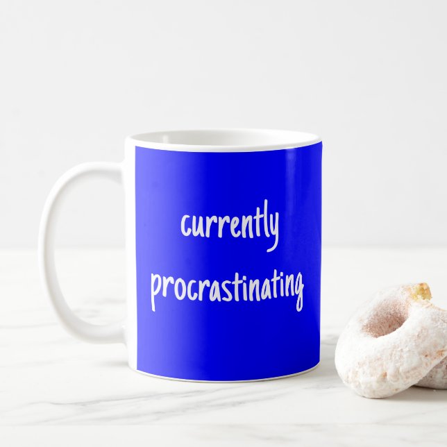 Currently Procrastinating Blue Funny Mug (With Donut)