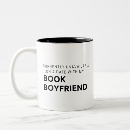 Currently Unavailable On Date Book Boyfriend Two_Tone Coffee Mug