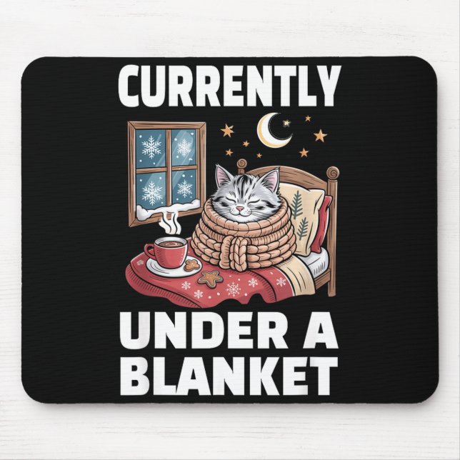 Currently Under A Blanket Cat Cute Lazy Cat Lover  Mouse Pad (Front)