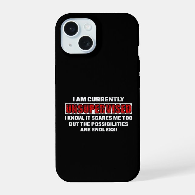 Currently Unsupervised Funny Sarcastic Quote Gift Iphone Case (Back)