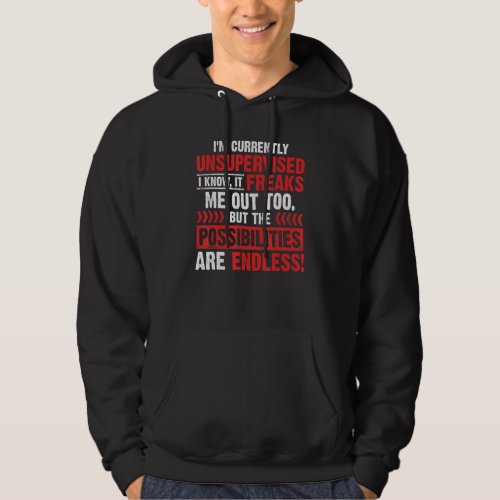 Currently Unsupervised Novelty Graphic Sarcastic V Hoodie