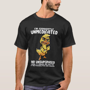 Currently Unsupervised Sarcastic Sarcasm Sayings U T-Shirt