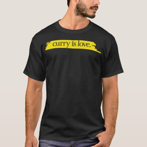 Curry is Love Stylized Design Curry Lovers Cute T_Shirt