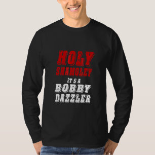 Curse of Oak Island Holy Shamoley Bobby Dazzler 2 T-Shirt