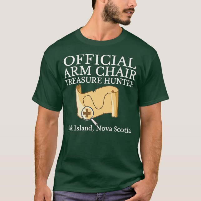 Curse of Oak Island Watcher Gift Armchair Hunter T-Shirt (Front)