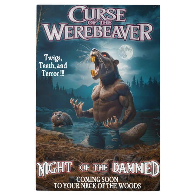 Curse of the Werebeaver Metal Print (Front)