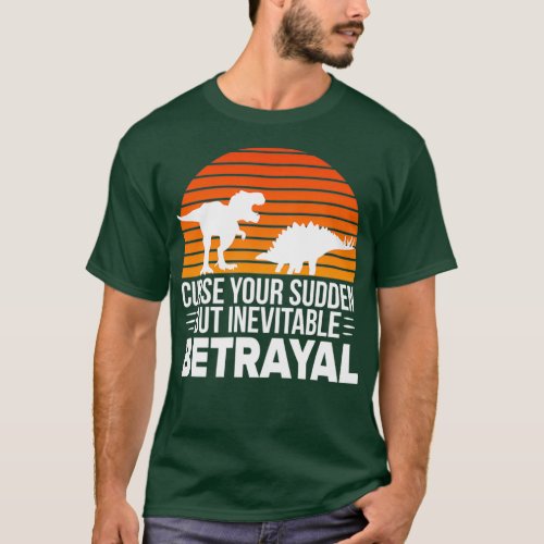 Curse Your Sudden But Inevitable Betrayal Vintage T_Shirt