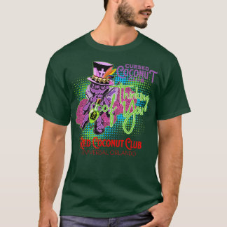 Cursed Coconut Club at the Red Coconut Club in Orl T-Shirt
