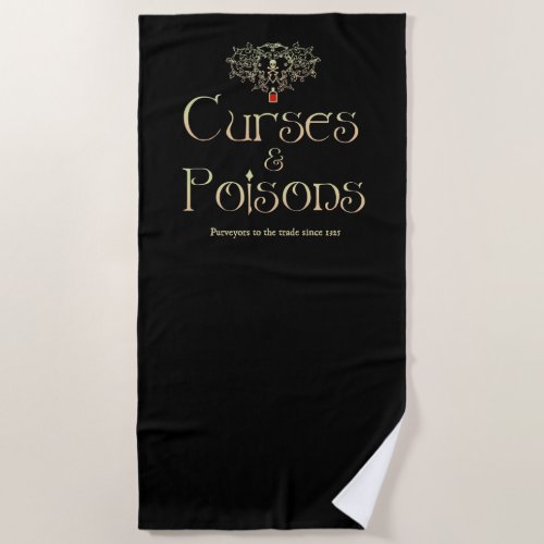 Curses and Poisons Beach Towel