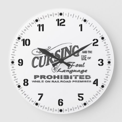 Cursing prohibited on Railroad property        Large Clock