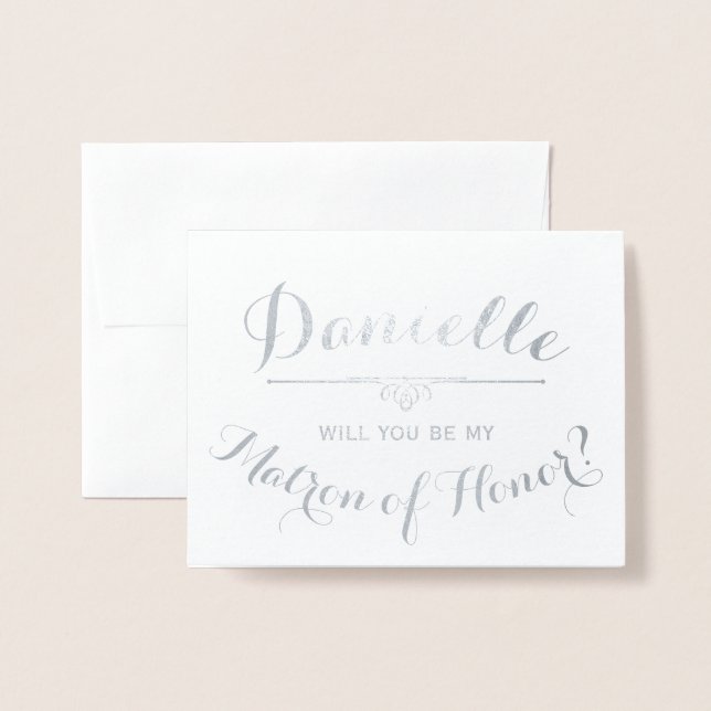 Cursive Personalized Be My Matron of Honor Foil Card (Front With Envelope)