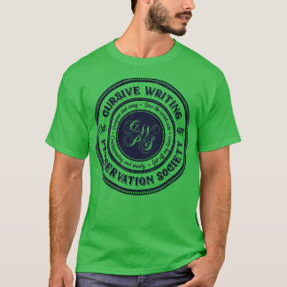 Cursive Writing Preservation Society T-Shirt