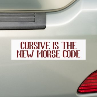 Cursive Writing Secret Morse Code Funny Bumper Sticker | Zazzle