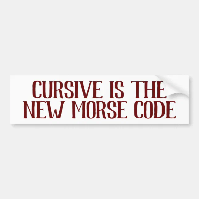 Cursive Writing Secret Morse Code Funny Bumper Sticker | Zazzle