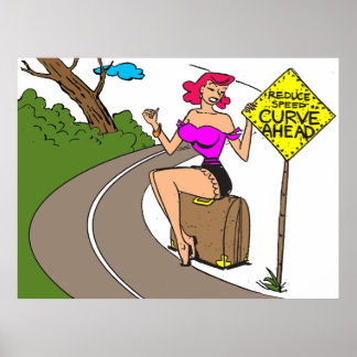 Curve Ahead, Pretty Woman Hitchiking, Funny Poster