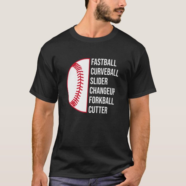 Curveball Slider Changeup Forkball Cutter  Basebal T-Shirt (Front)