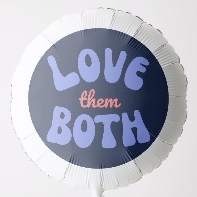 Curved Retro Love Them Both Pro Life Message Balloon (Front)