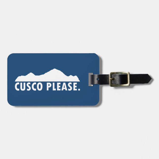 Cusco Peru Please Luggage Tag (Front Horizontal)