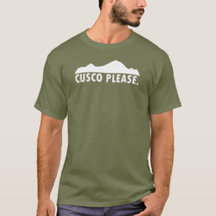 Cusco Peru Please T-Shirt