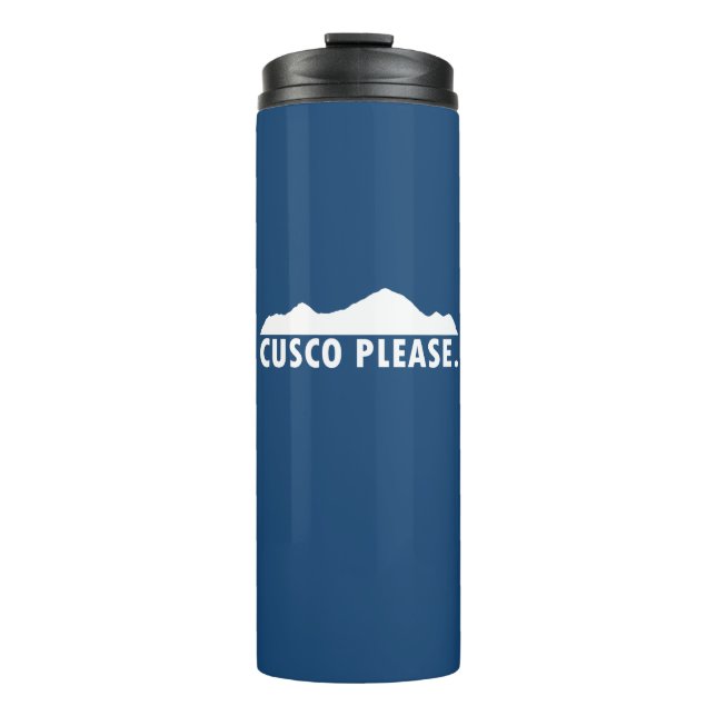 Cusco Peru Please Thermal Tumbler (Front)
