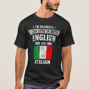 Cuss In Both English and Italian Funny Italy Flag T-Shirt