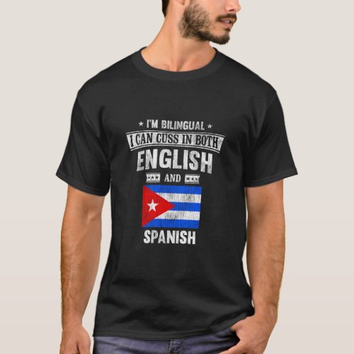 Cuss In Both English and Spanish Funny Cuba Flag  T_Shirt
