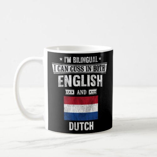 Cuss In English and Dutch Funny Netherlands Flag  Coffee Mug