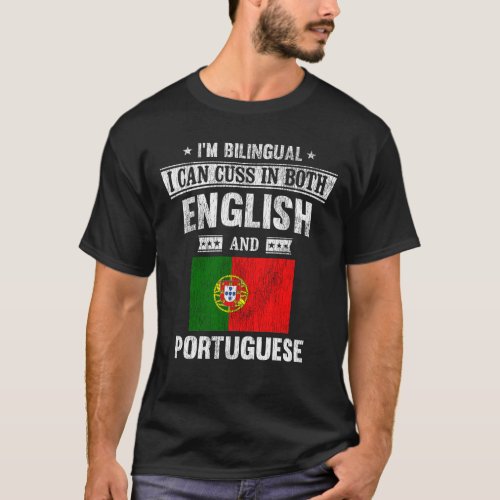 Cuss In English and Portuguese Funny Portugal Flag T_Shirt
